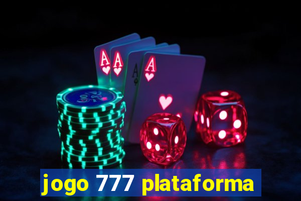 jogo 777 plataforma